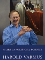 The Art and Politics of Science, Harold Varmus